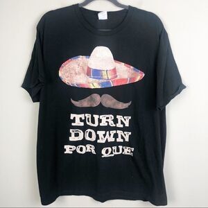 TURN DOWN POR QUE Funny Humor Comedy Graphic Tee
